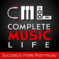 Complete Music Life Podcast: Musicianship - Business - Tech - Health - Inspiration