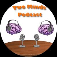Two Minds Podcast
