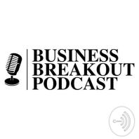 Business Breakout Podcast