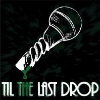 Til The Last Drop