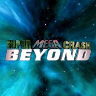 Super Mega Crash Beyond