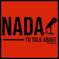 Nada to Talk About - Podcast