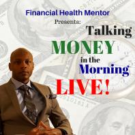 Talking Money in the Morning LIVE!