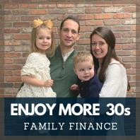 Enjoy More 30s: Family Finance