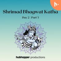 Shrimad Bhagwat Katha Day 2 | Part 3