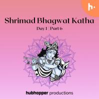 Shrimad Bhagwat Katha Day 1 | Part 6