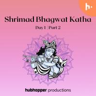 Shrimad Bhagwat Katha Day 1 | Part 2