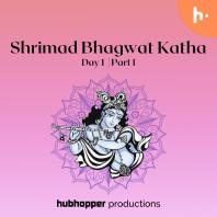 Shrimad Bhagwat Katha Day 1 | Part 1