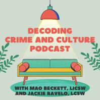Decoding Crime and Culture Podcast