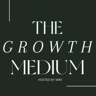 The Growth Medium