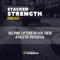 Stacked Strength Podcast