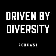 Driven by Diversity Podcast