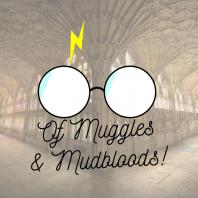 Of Muggles and Mudbloods: A Harry Potter podcast