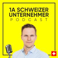 1A Schweizer Unternehmer Podcast