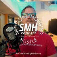 #SaturdayMorningHustle Podcast
