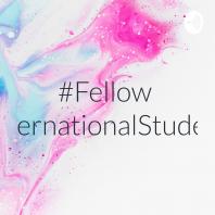 #FellowInternationalStudent