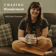 Chasing Wonderment