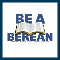 Be A Berean Archives - Bible Thumping Wingnut Network