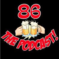 86 The Podcast