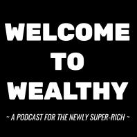 Welcome To Wealthy