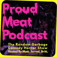 Proud Meat Podcast