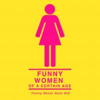 Funny Women of a Certain Age Podcast