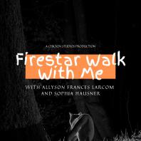 Firestar Walk With Me