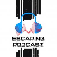 Escaping Podcast
