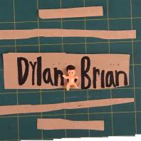 Dylan and Brian Podcast