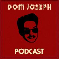 Dom Joseph Podcast