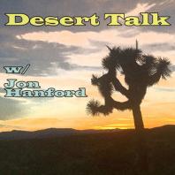 Desert Talk with Jon Hanford
