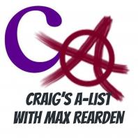 Craig's A-List with Max Rearden
