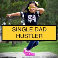Single Dad Hustler