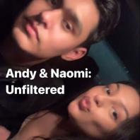 Andy & Naomi: Unfiltered