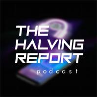 The Halving Report