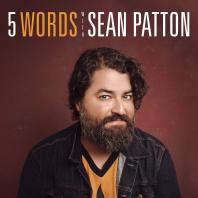 5 Words with Sean Patton