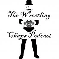 Wrestling Chaps Podcast