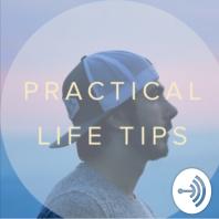 Practical Life Tips