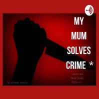My Mum Solves Crime