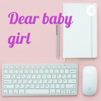 Dear baby girl
