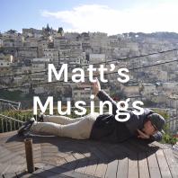 Matt's Musings