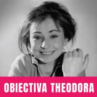 Obiectiva Theodora