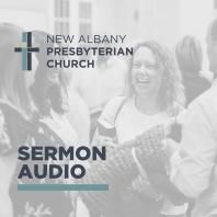 New Albany Presbyterian Church Podcasts