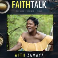 FaithTalk with ZaMaya