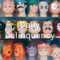 Daily Delinquency