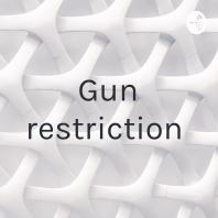 Gun restriction 