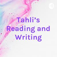 Tahli's Reading and Writing
