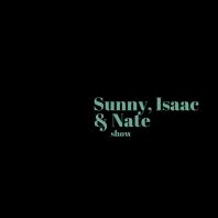 Sunny Isaac and Nate Show