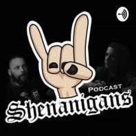 Podcast Shenanigans