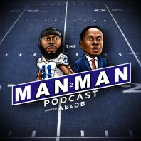 The Man To Man Podcast w/AB & DB